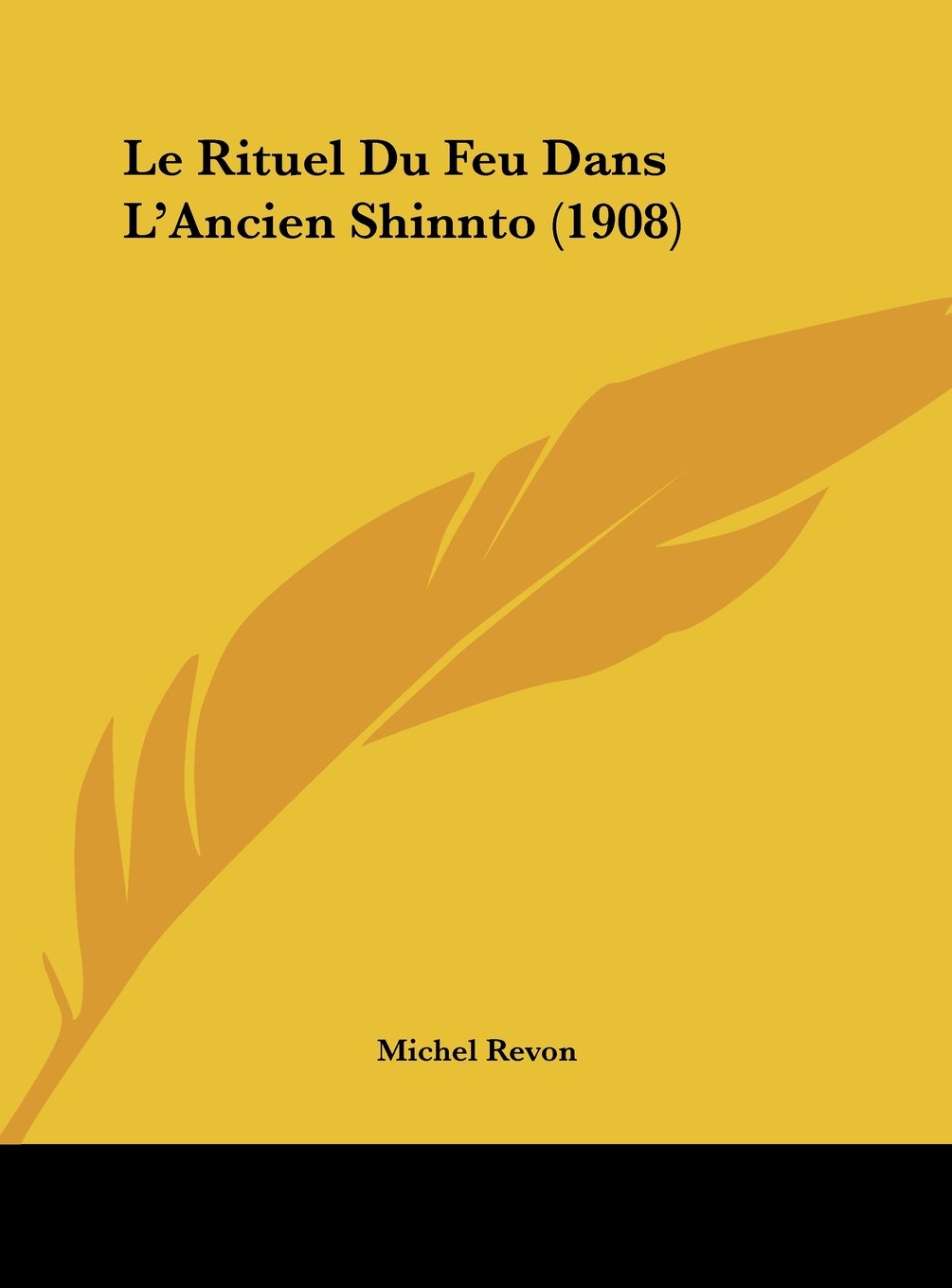 Le Rituel Du Feu Dans L'Ancien Shinnto (1908) Contemporary literature