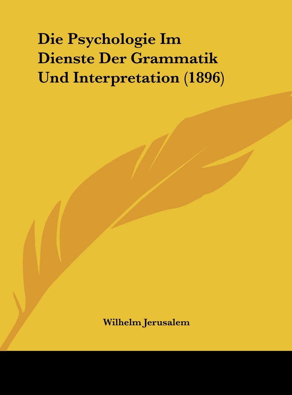 Die Psychologie Im Dienste Der Grammatik Und Interpretation (1896) Contemporary literature