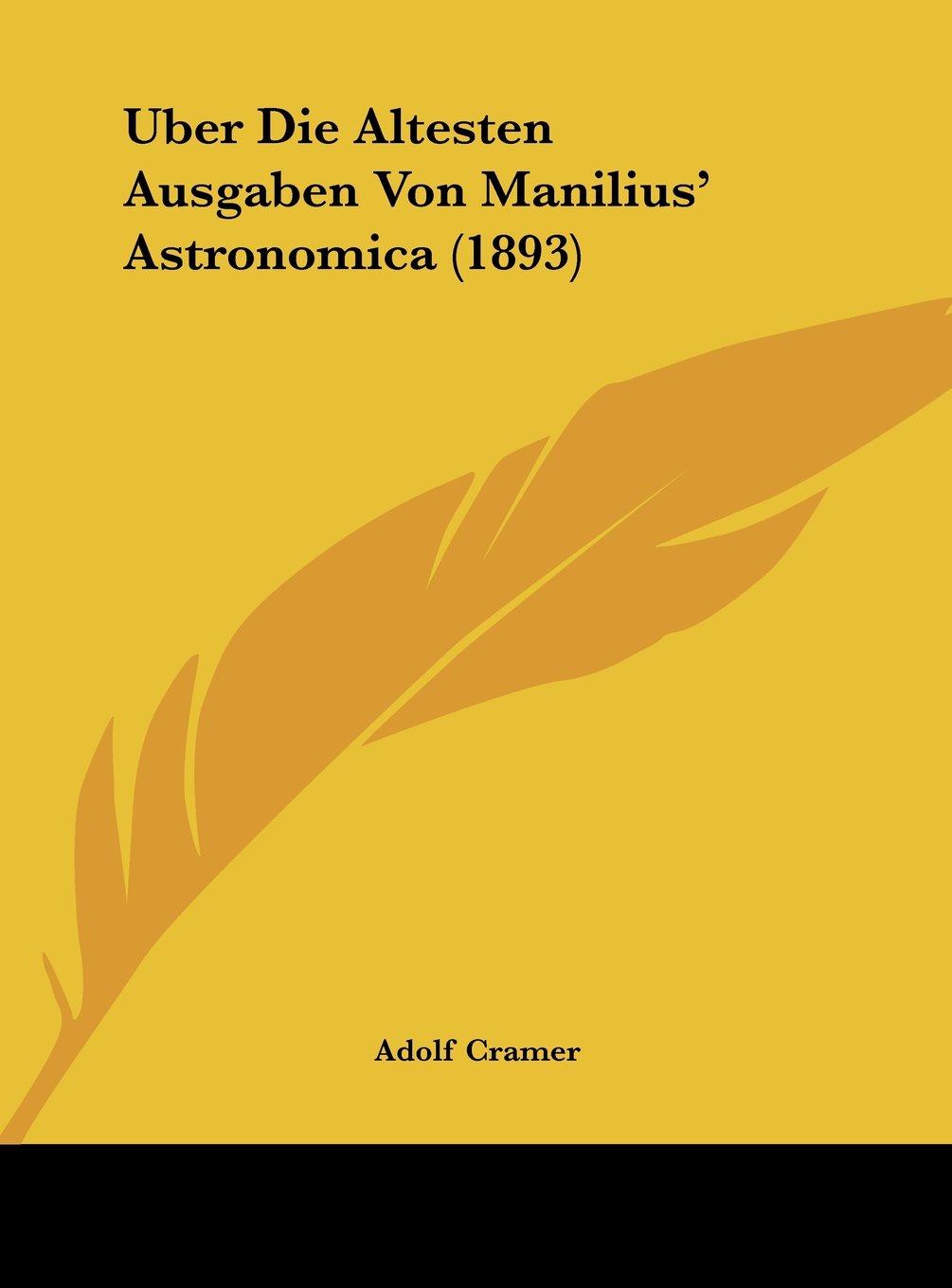 Uber Die Altesten Ausgaben Von Manilius' Astronomica (1893) Contemporary literature