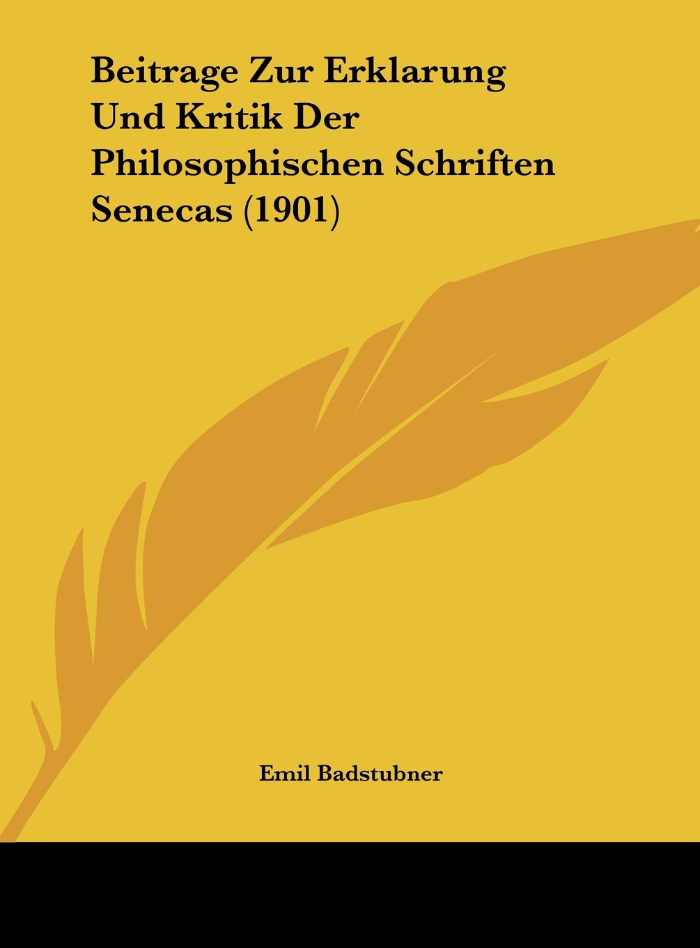 Beitrage Zur Erklarung Und Kritik Der Philosophischen Schriften Senecas (1901) Contemporary literature