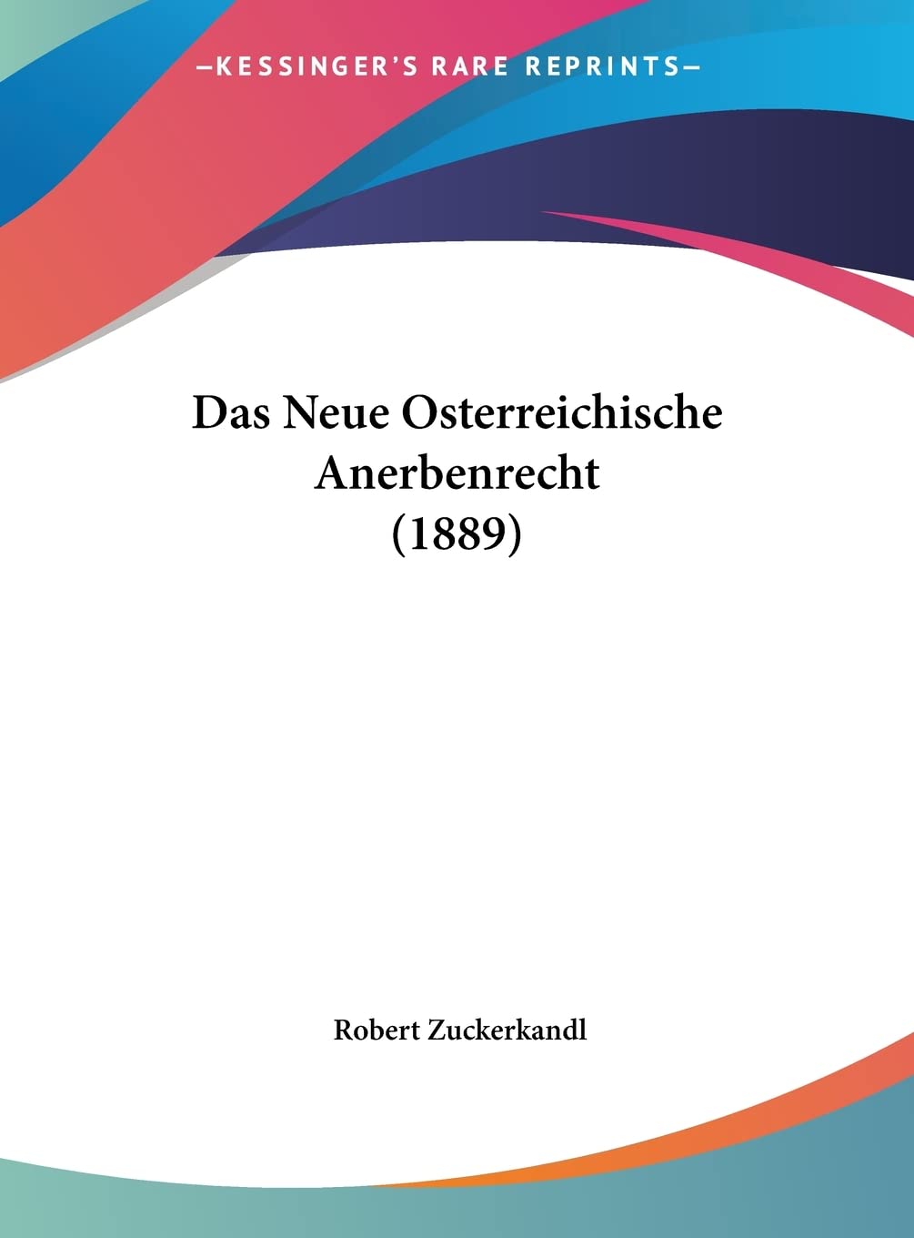 Das Neue Osterreichische Anerbenrecht (1889) Law