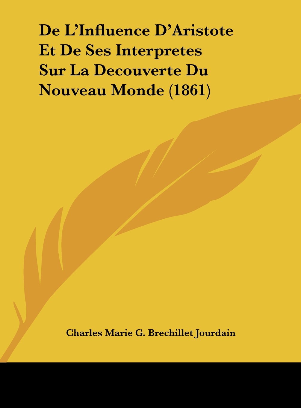 De L'Influence D'Aristote Et De Ses Interpretes Sur La Decouverte Du Nouveau Monde (1861) Contemporary literature