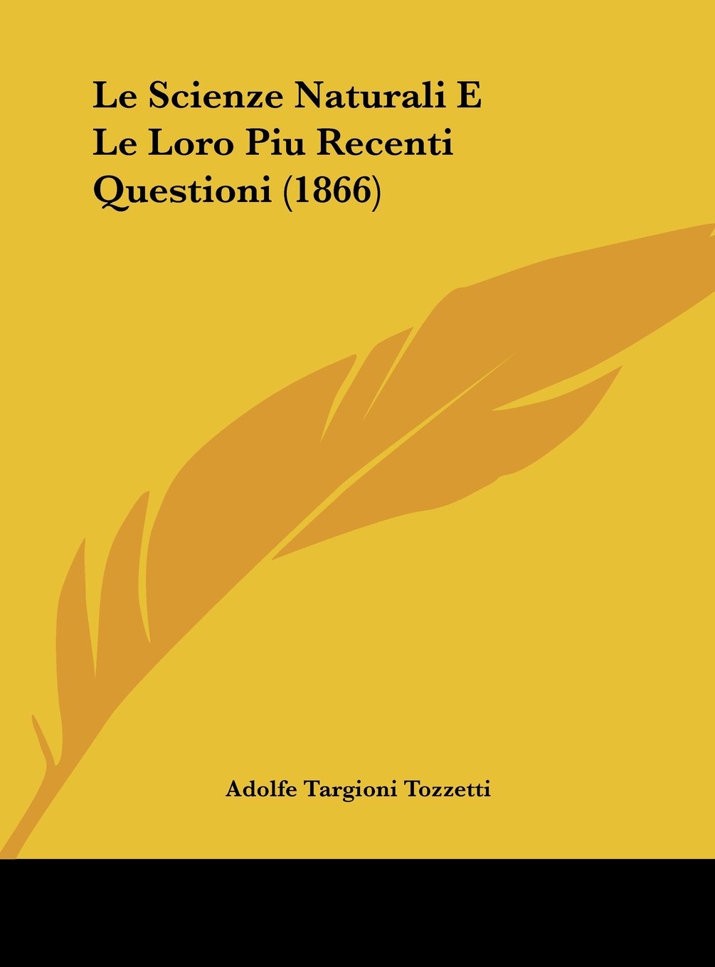 Le Scienze Naturali E Le Loro Piu Recenti Questioni (1866) Contemporary literature