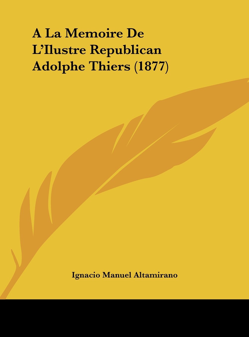 A La Memoire De L'Ilustre Republican Adolphe Thiers (1877) Contemporary literature