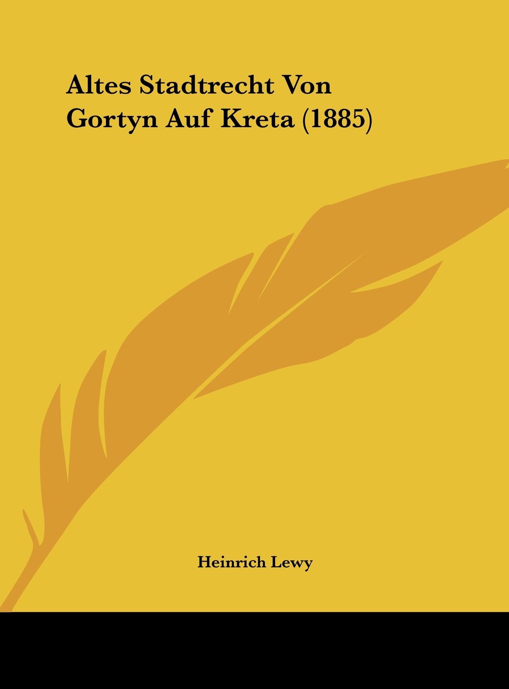 Altes Stadtrecht Von Gortyn Auf Kreta (1885) Contemporary literature