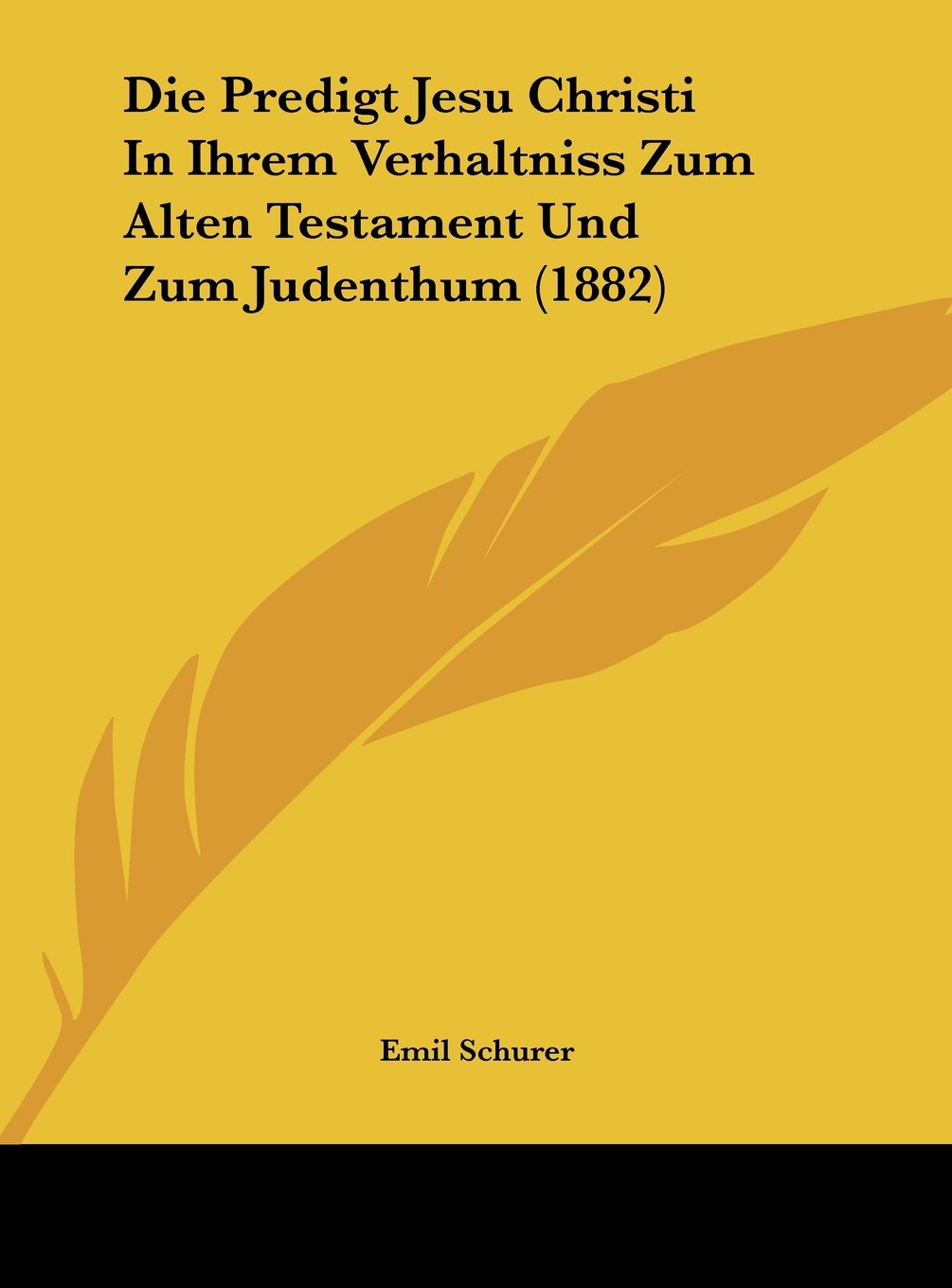 Die Predigt Jesu Christi In Ihrem Verhaltniss Zum Alten Testament Und Zum Judenthum (1882) Contemporary literature Books