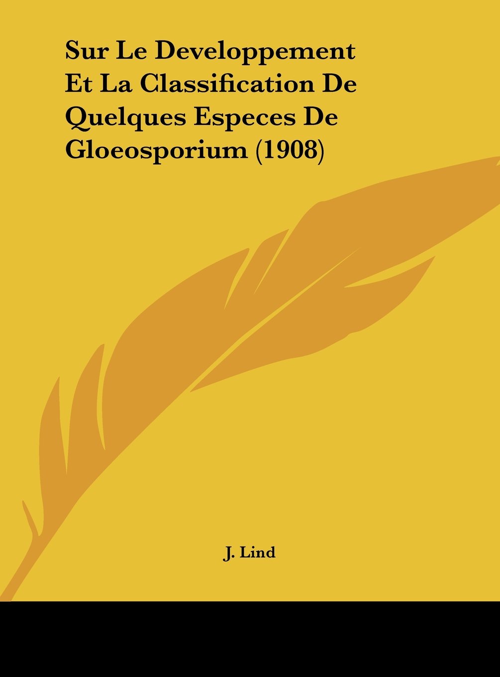 Sur Le Developpement Et La Classification De Quelques Especes De Gloeosporium (1908) Contemporary literature