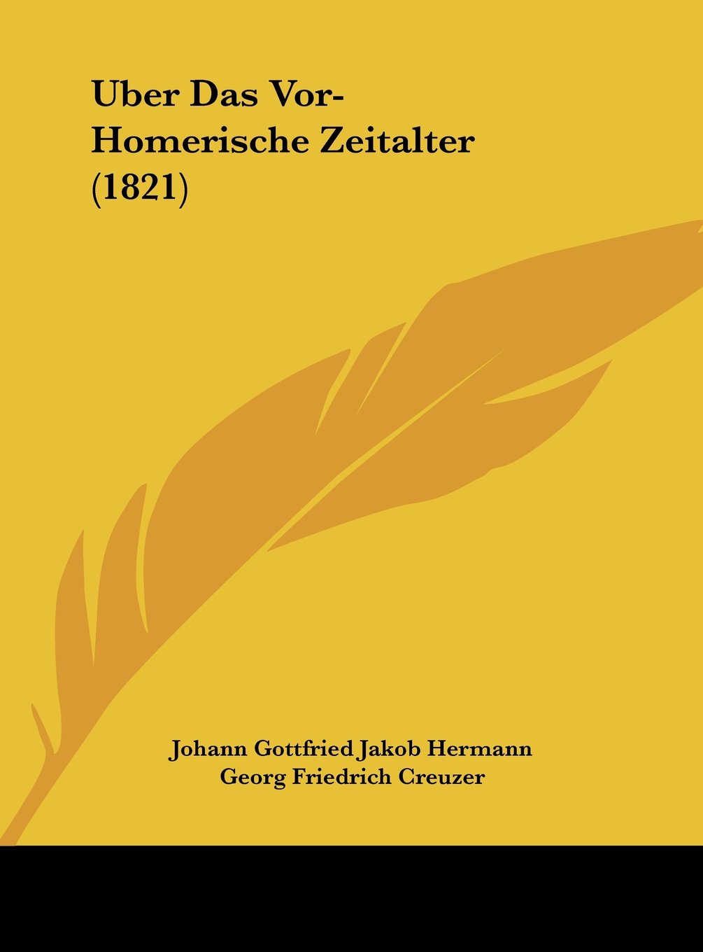 Uber Das Vor-Homerische Zeitalter (1821) Contemporary literature