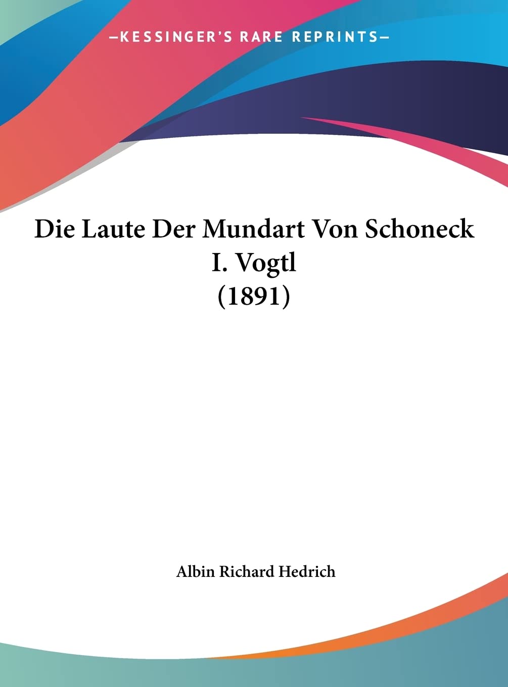 Die Laute Der Mundart Von Schoneck I. Vogtl (1891) Social Sciences