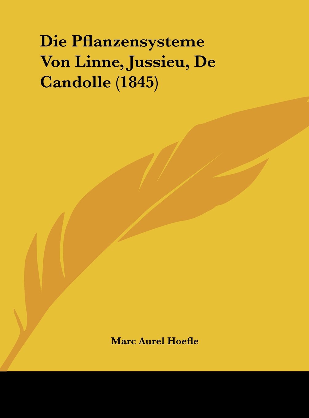 Die Pflanzensysteme Von Linne, Jussieu, De Candolle (1845) Contemporary literature