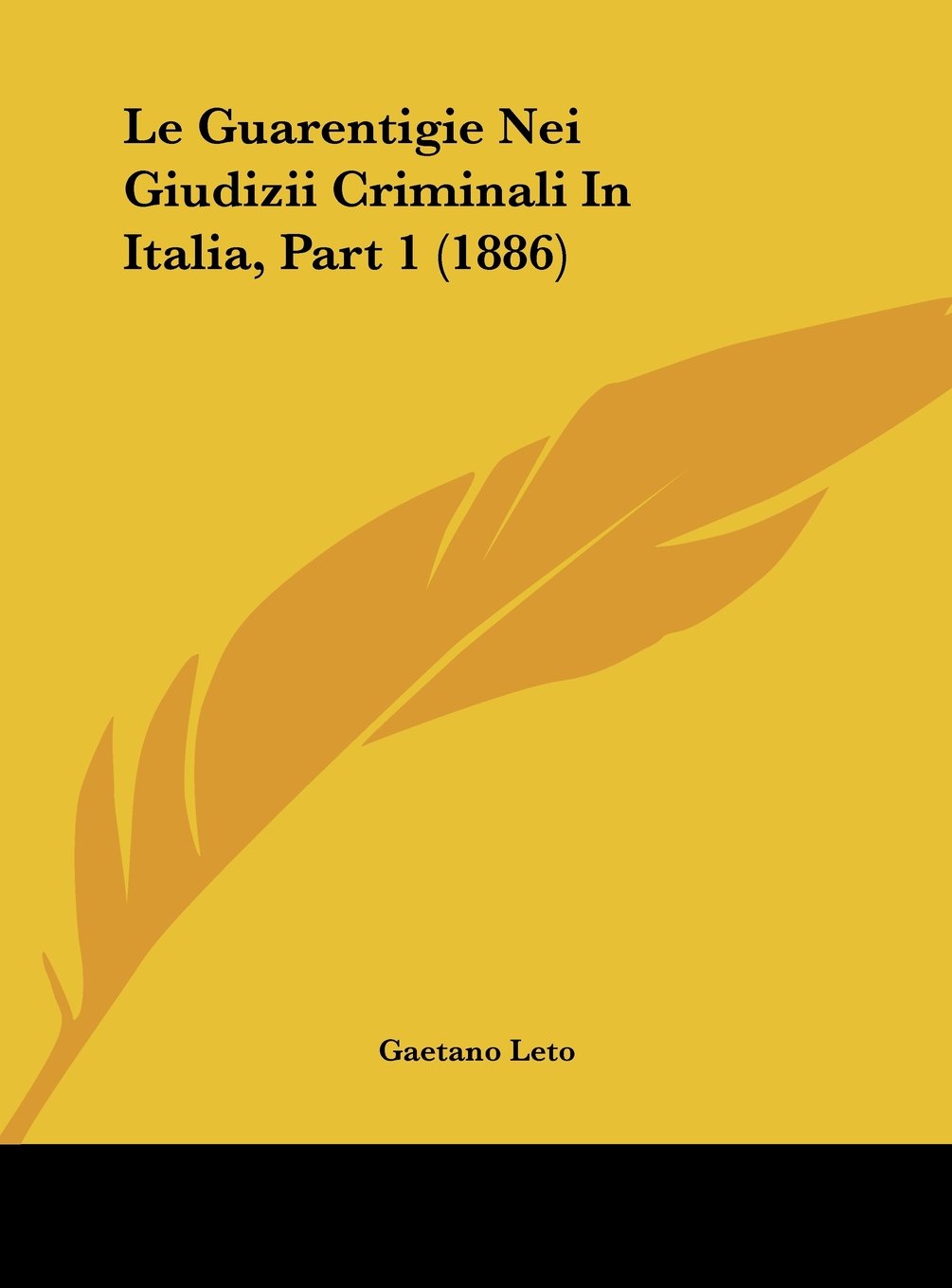 Le Guarentigie Nei Giudizii Criminali In Italia, Part 1 (1886) Contemporary literature