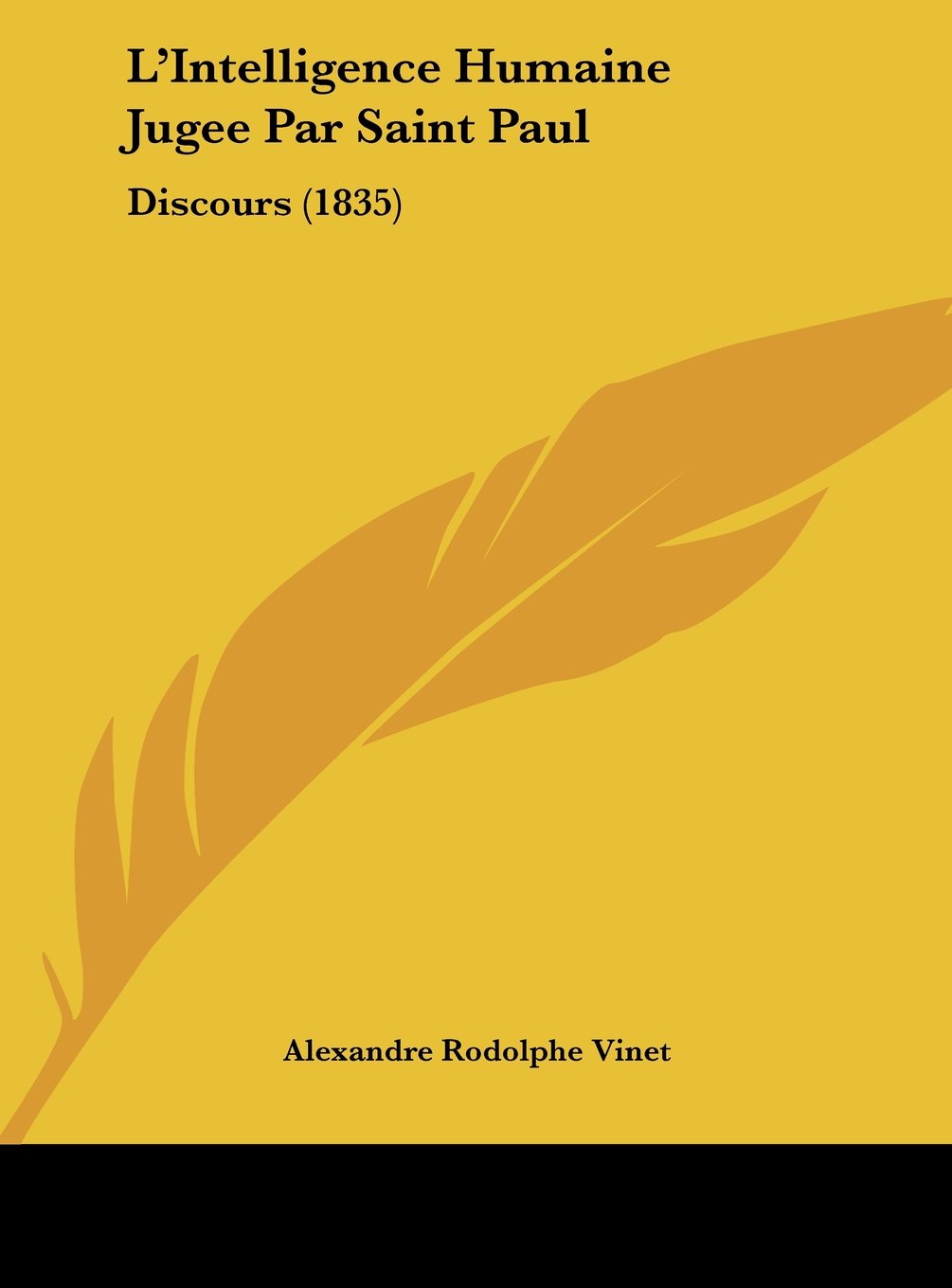 L'Intelligence Humaine Jugee Par Saint Paul: Discours (1835) Contemporary literature
