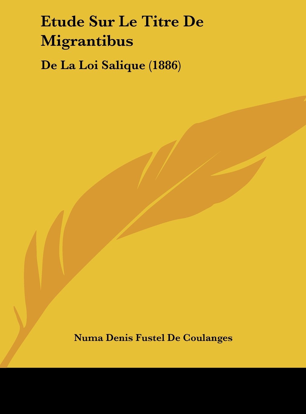 Etude Sur Le Titre De Migrantibus: De La Loi Salique (1886) Contemporary literature