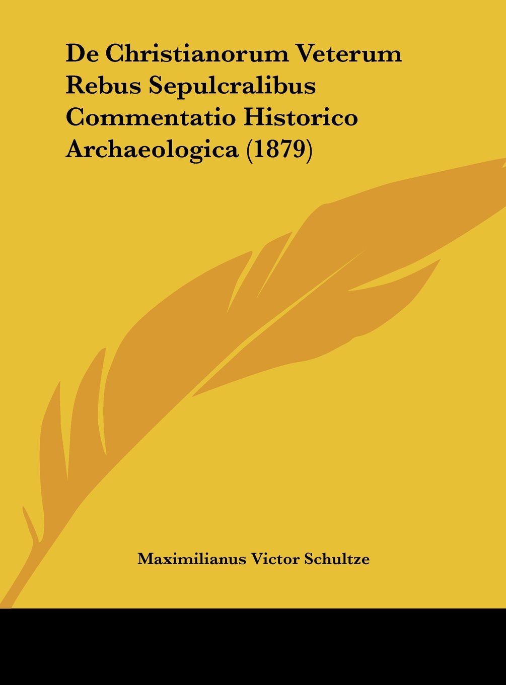 De Christianorum Veterum Rebus Sepulcralibus Commentatio Historico Archaeologica (1879) Contemporary literature
