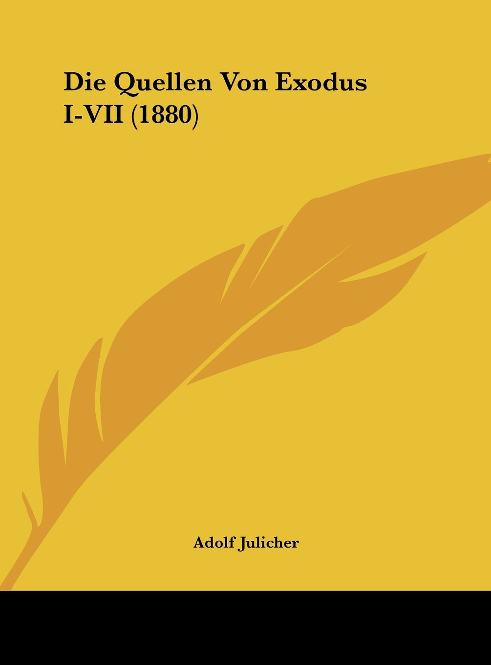Die Quellen Von Exodus I-VII (1880) Contemporary literature
