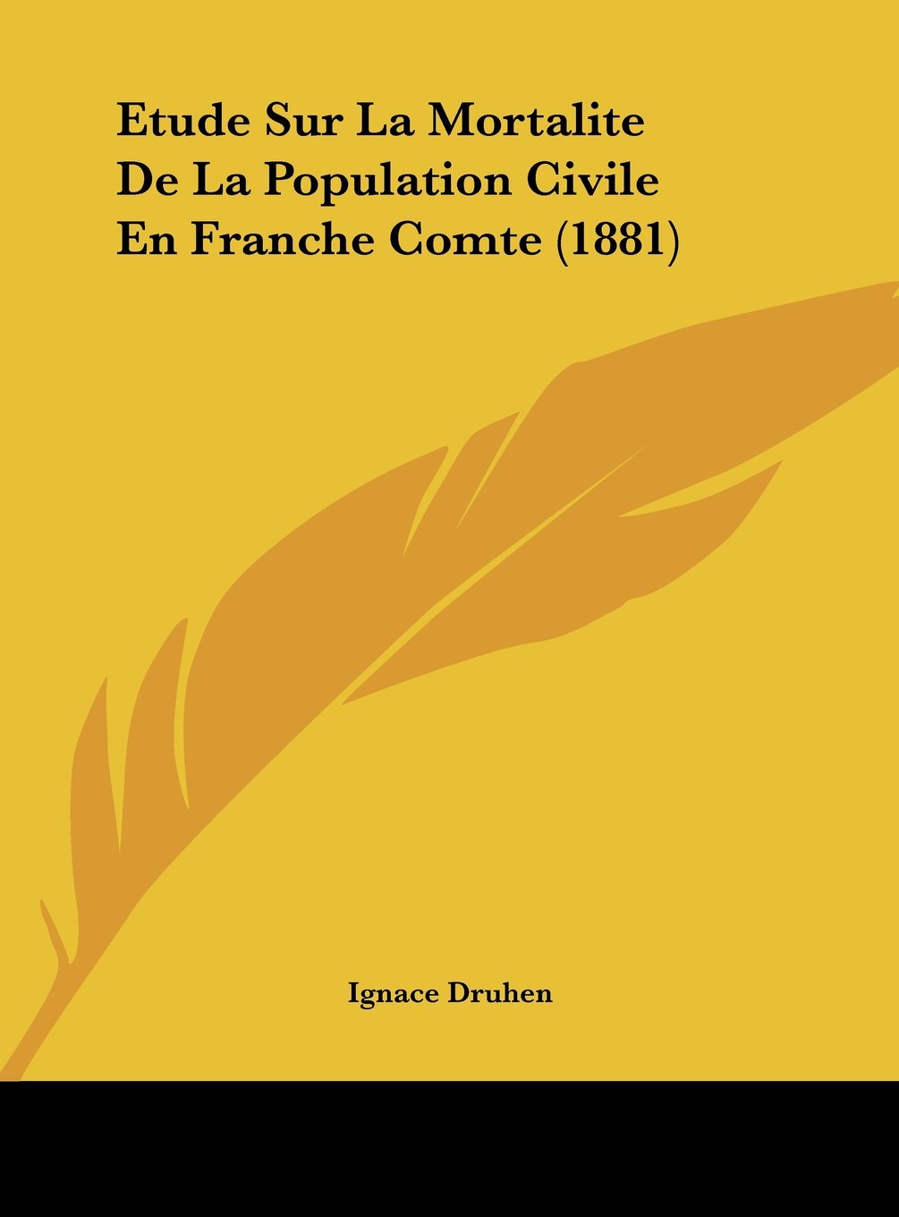 Etude Sur La Mortalite De La Population Civile En Franche Comte (1881) Contemporary literature
