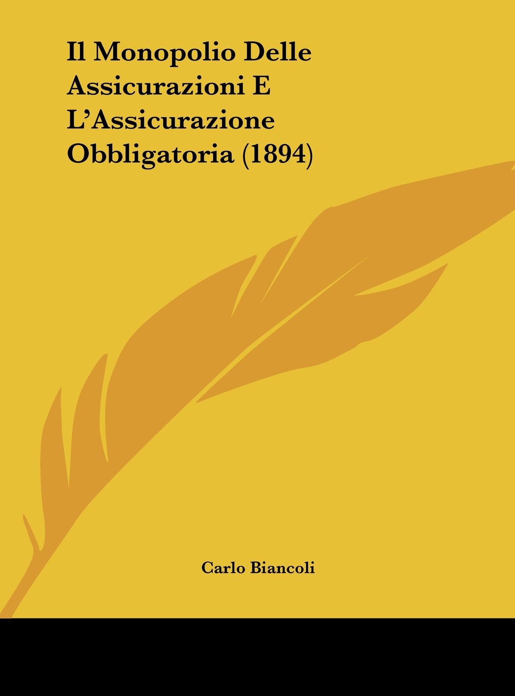 Il Monopolio Delle Assicurazioni E L'Assicurazione Obbligatoria (1894) Contemporary literature