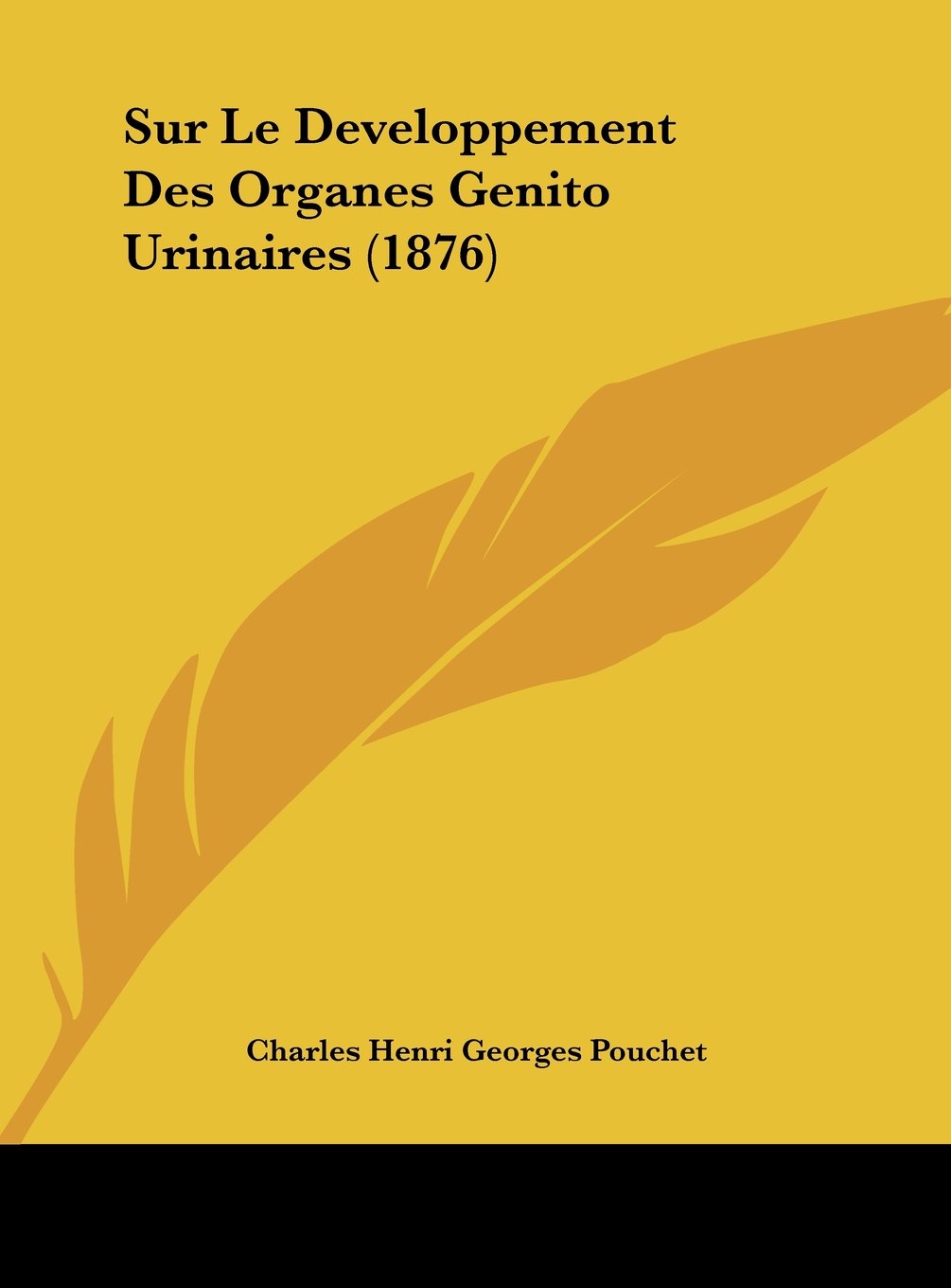 Sur Le Developpement Des Organes Genito Urinaires (1876) Contemporary literature