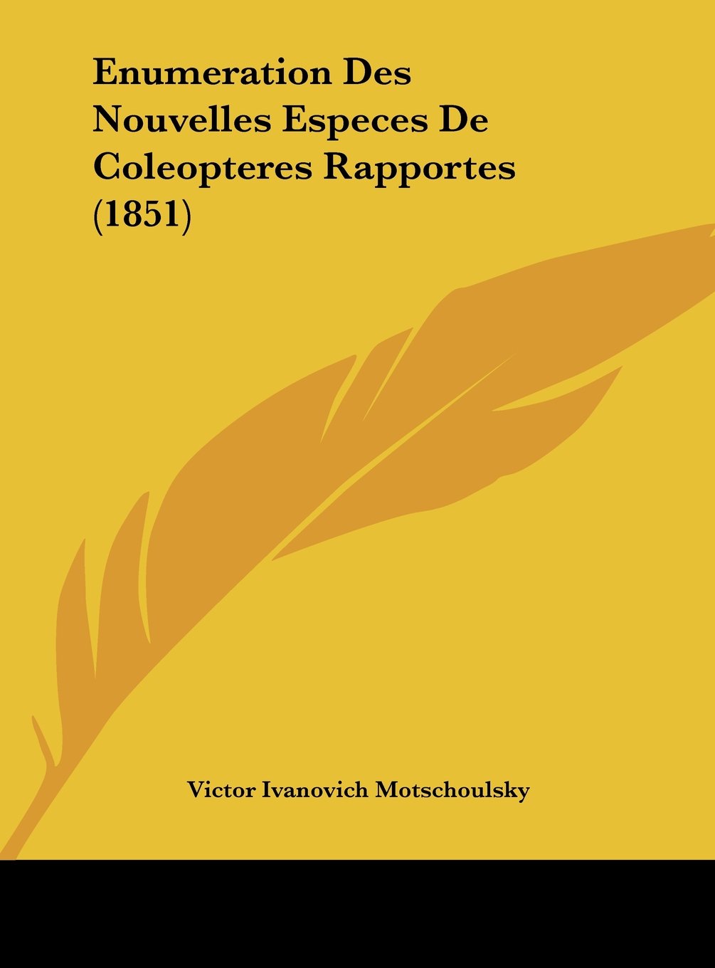 Enumeration Des Nouvelles Especes De Coleopteres Rapportes (1851) Contemporary literature