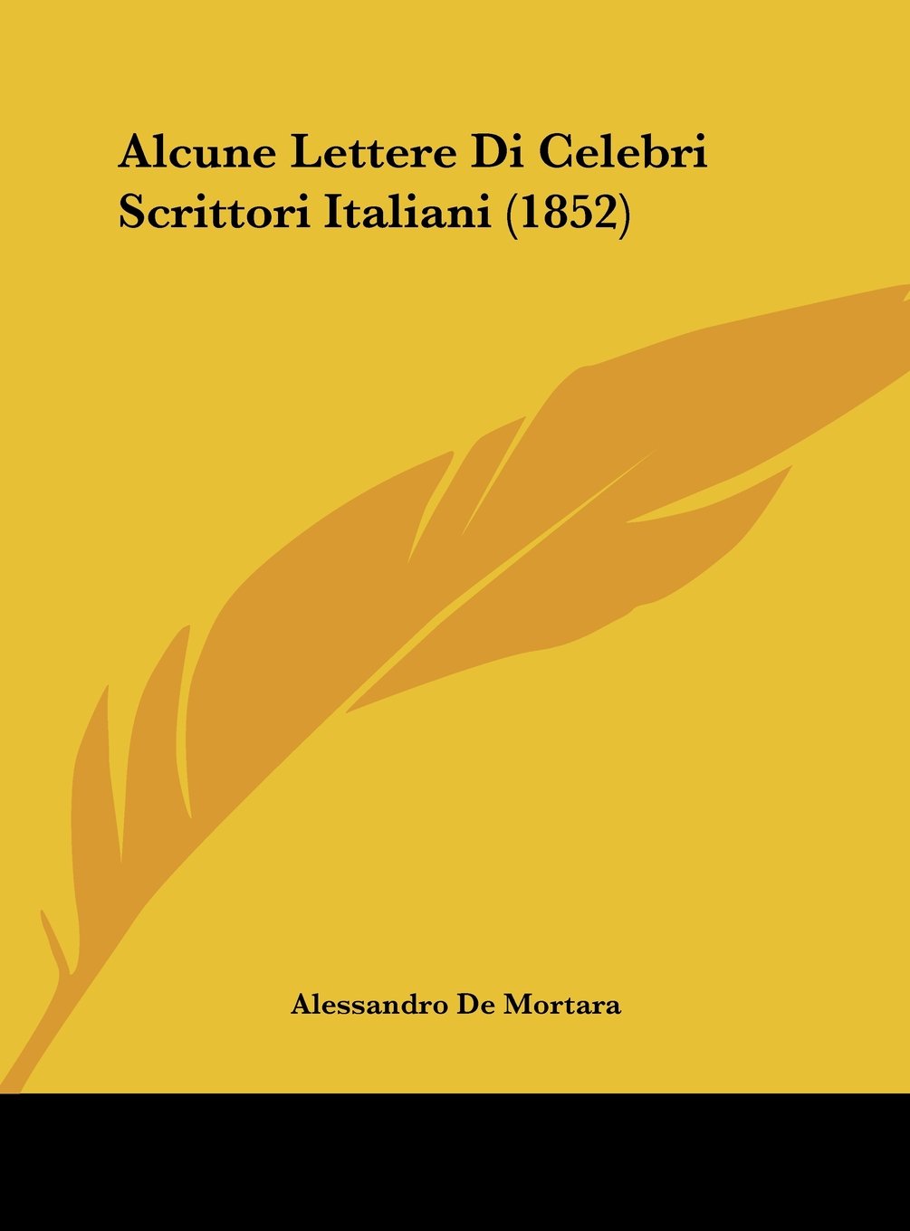 Alcune Lettere Di Celebri Scrittori Italiani (1852) Contemporary literature
