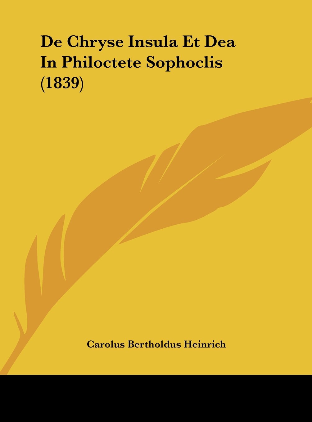 De Chryse Insula Et Dea In Philoctete Sophoclis (1839) Contemporary literature