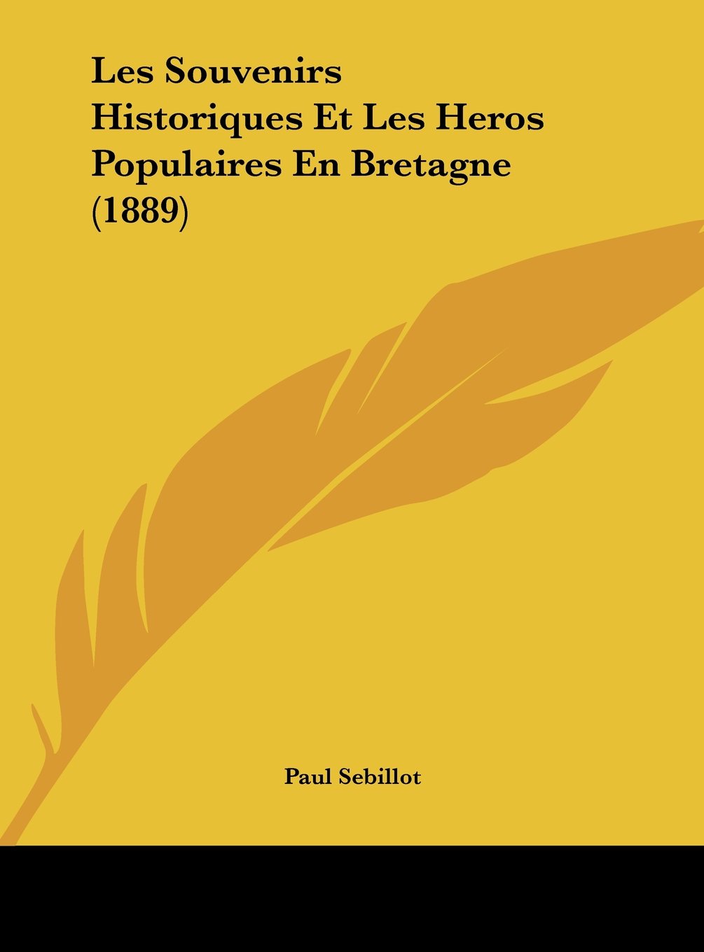 Les Souvenirs Historiques Et Les Heros Populaires En Bretagne (1889) Contemporary literature