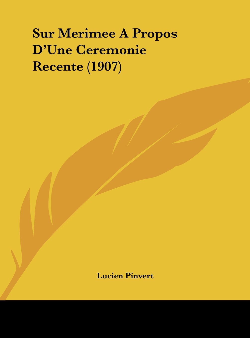 Sur Merimee A Propos D'Une Ceremonie Recente (1907) Contemporary literature