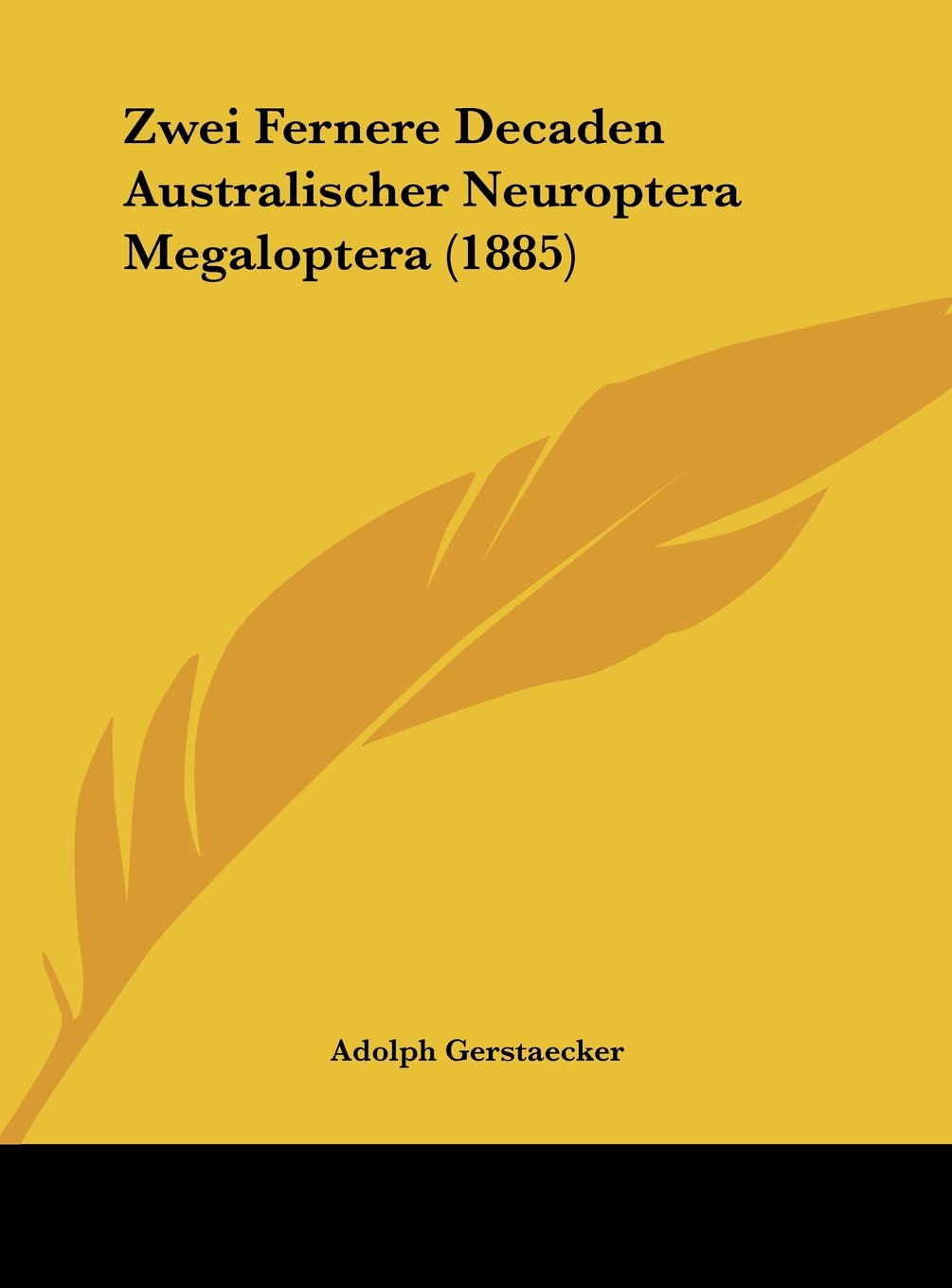 Zwei Fernere Decaden Australischer Neuroptera Megaloptera (1885) Contemporary literature