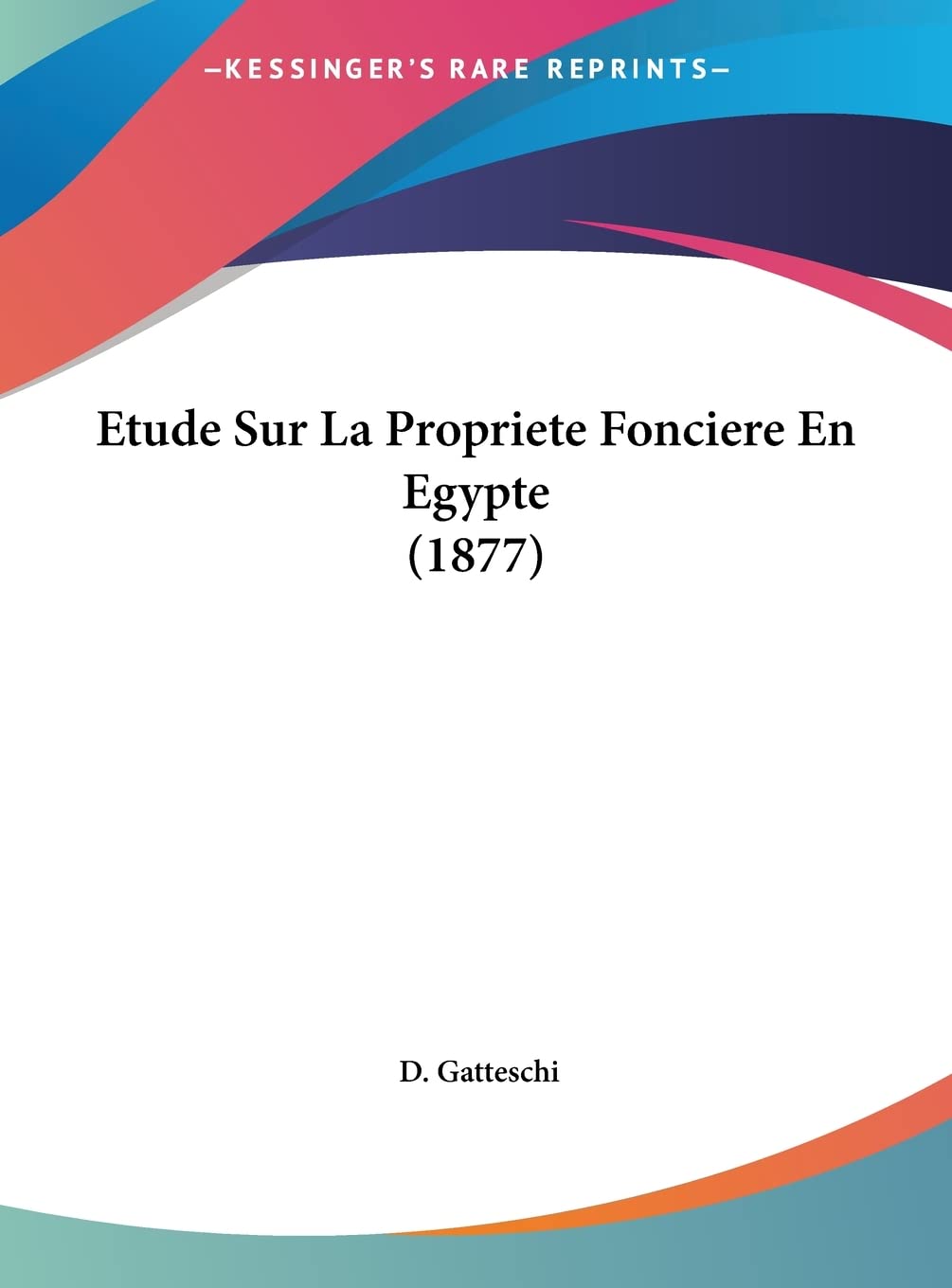 Etude Sur La Propriete Fonciere En Egypte (1877) Law