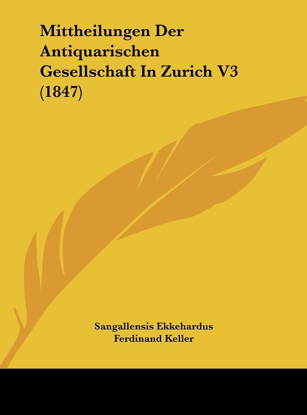 Mittheilungen Der Antiquarischen Gesellschaft In Zurich V3 (1847) Contemporary literature