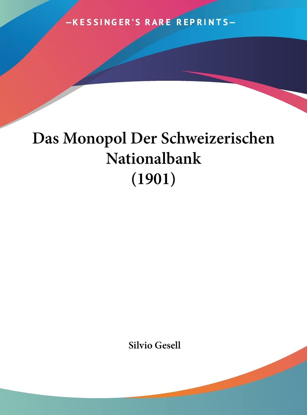 Das Monopol Der Schweizerischen Nationalbank (1901) Contemporary literature