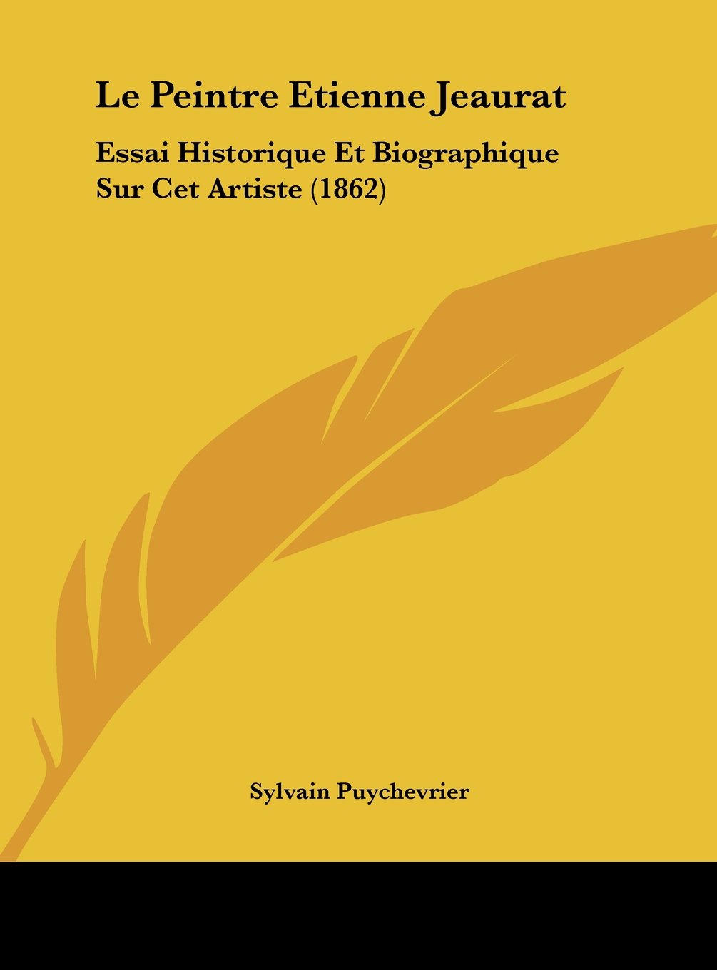 Le Peintre Etienne Jeaurat: Essai Historique Et Biographique Sur Cet Artiste (1862) Contemporary literature