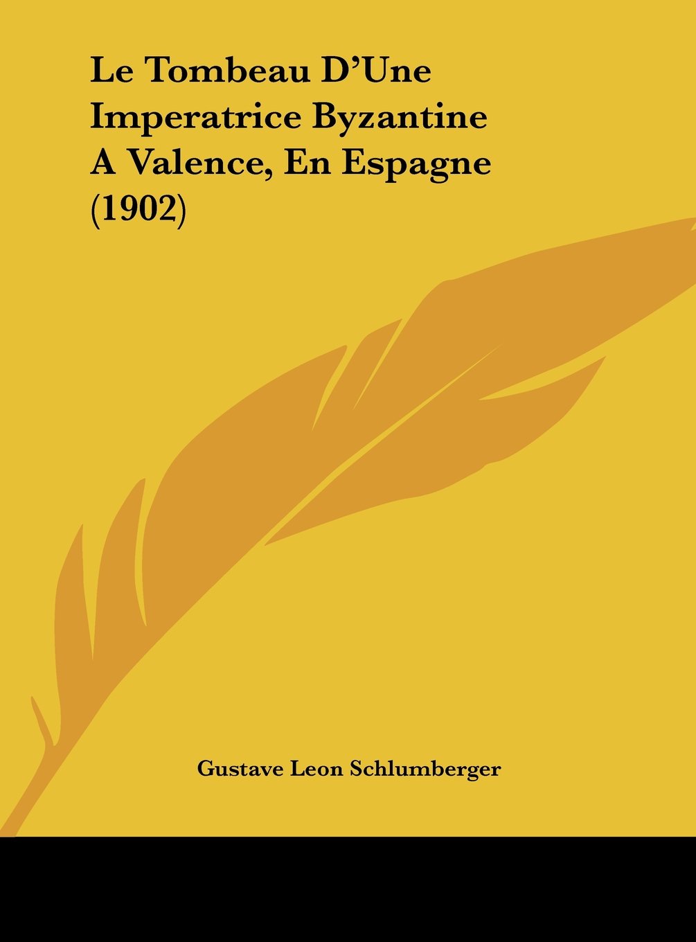 Le Tombeau D'Une Imperatrice Byzantine a Valence, En Espagne (1902) Contemporary literature