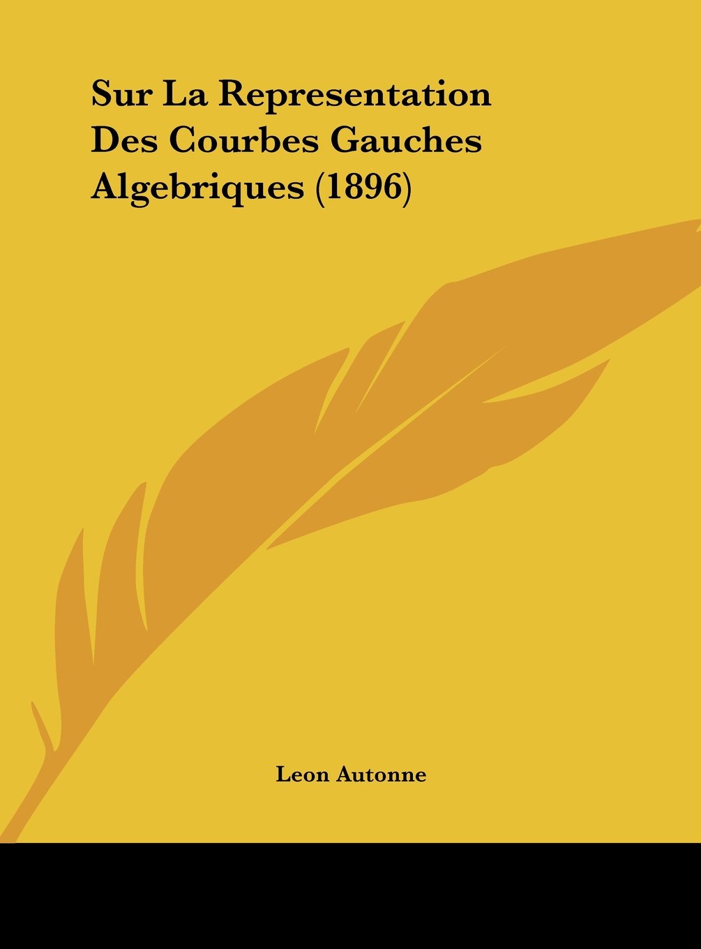 Sur La Representation Des Courbes Gauches Algebriques (1896) Contemporary literature