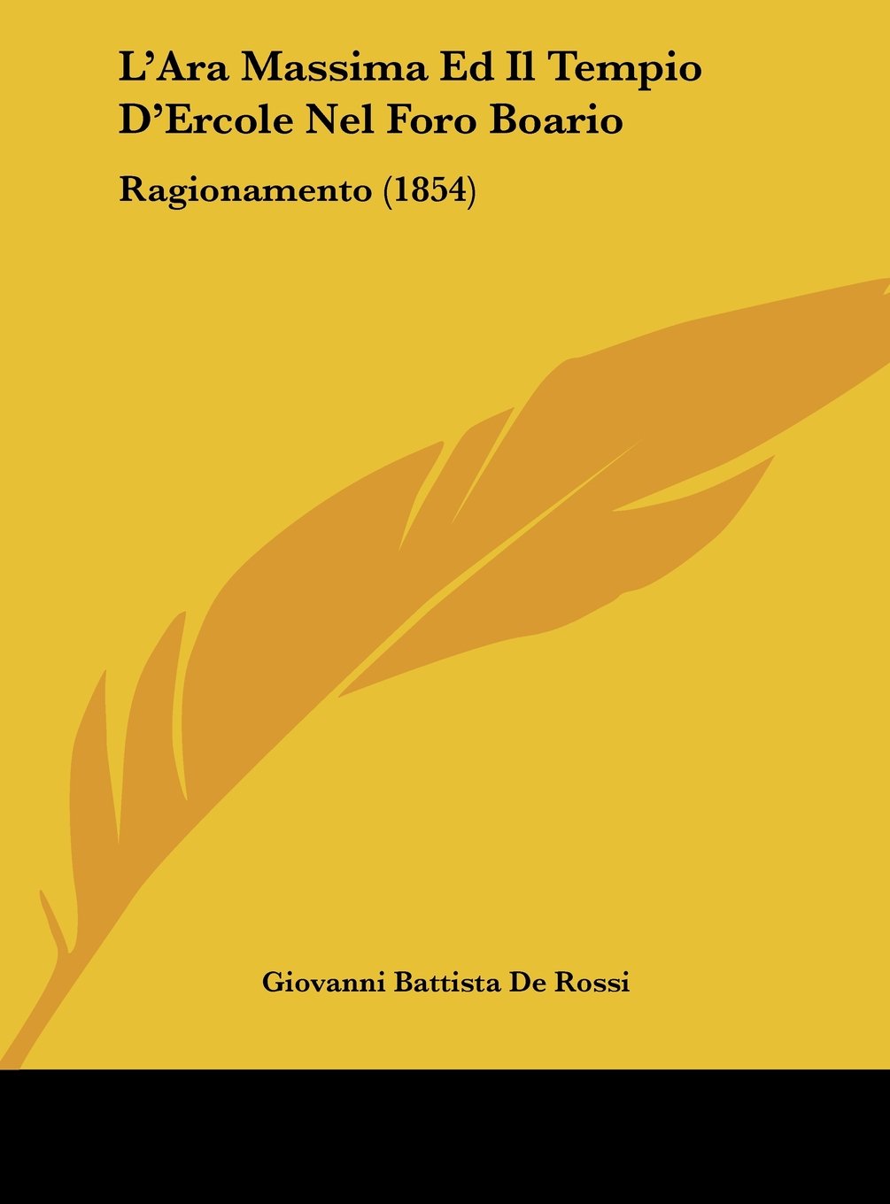 L'Ara Massima Ed Il Tempio D'Ercole Nel Foro Boario: Ragionamento (1854) Contemporary literature