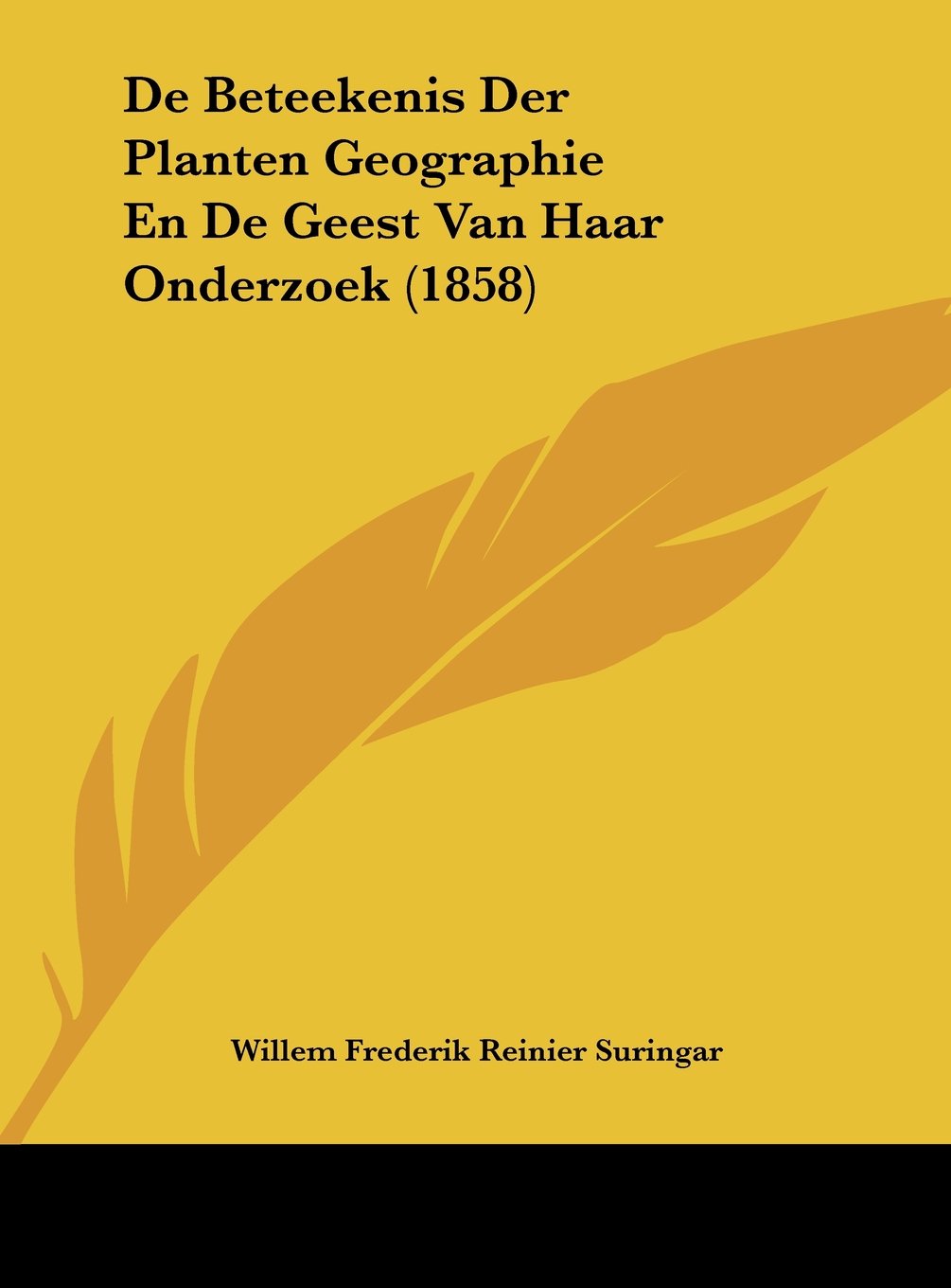 De Beteekenis Der Planten Geographie En De Geest Van Haar Onderzoek (1858) Contemporary literature
