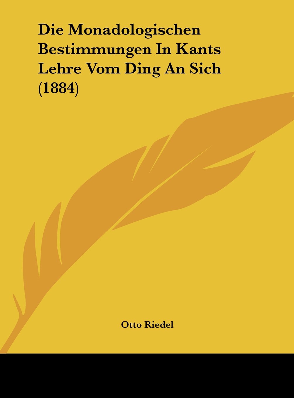 Die Monadologischen Bestimmungen In Kants Lehre Vom Ding An Sich (1884) Contemporary literature
