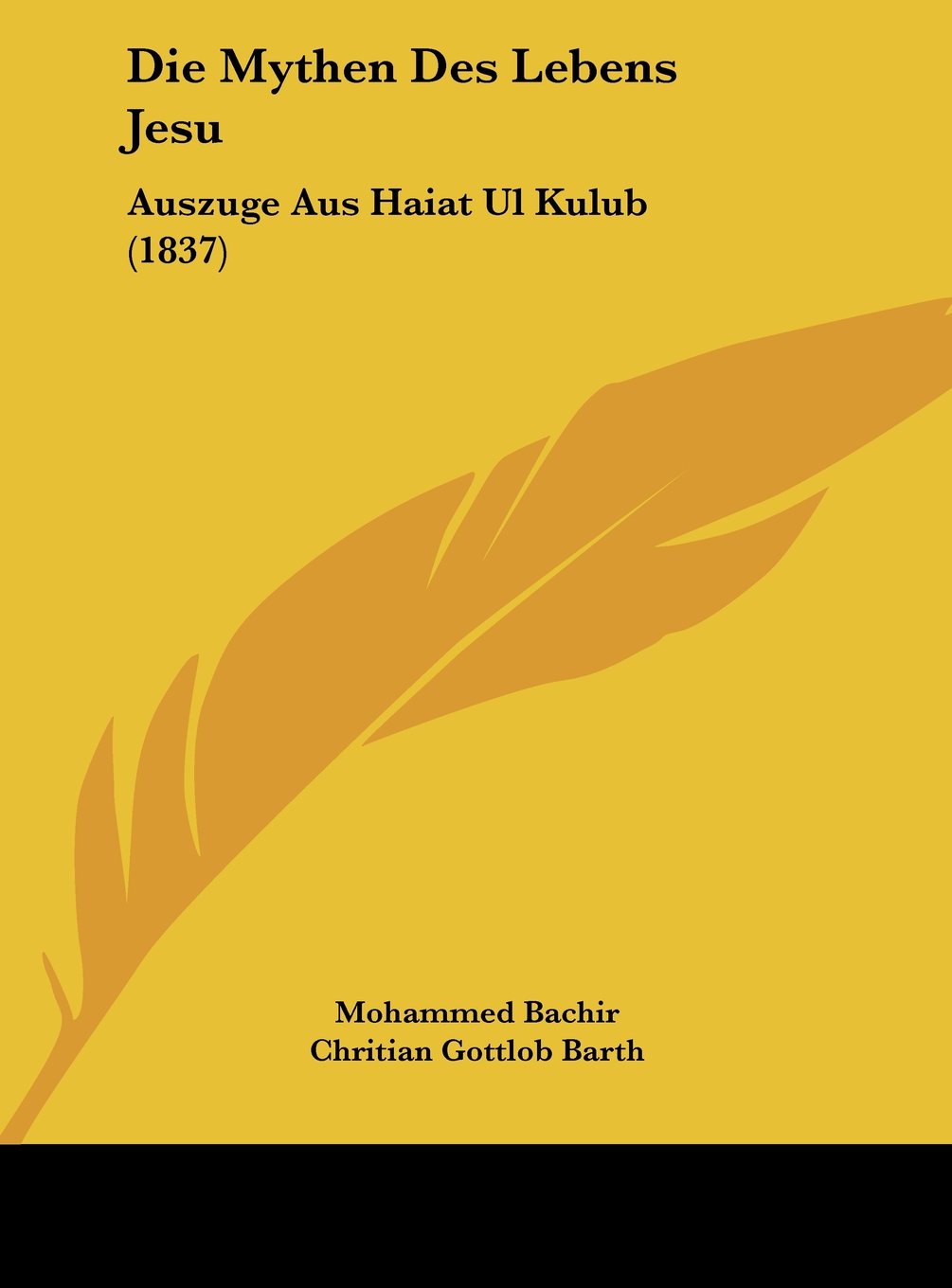 Die Mythen Des Lebens Jesu: Auszuge Aus Haiat Ul Kulub (1837) Contemporary literature