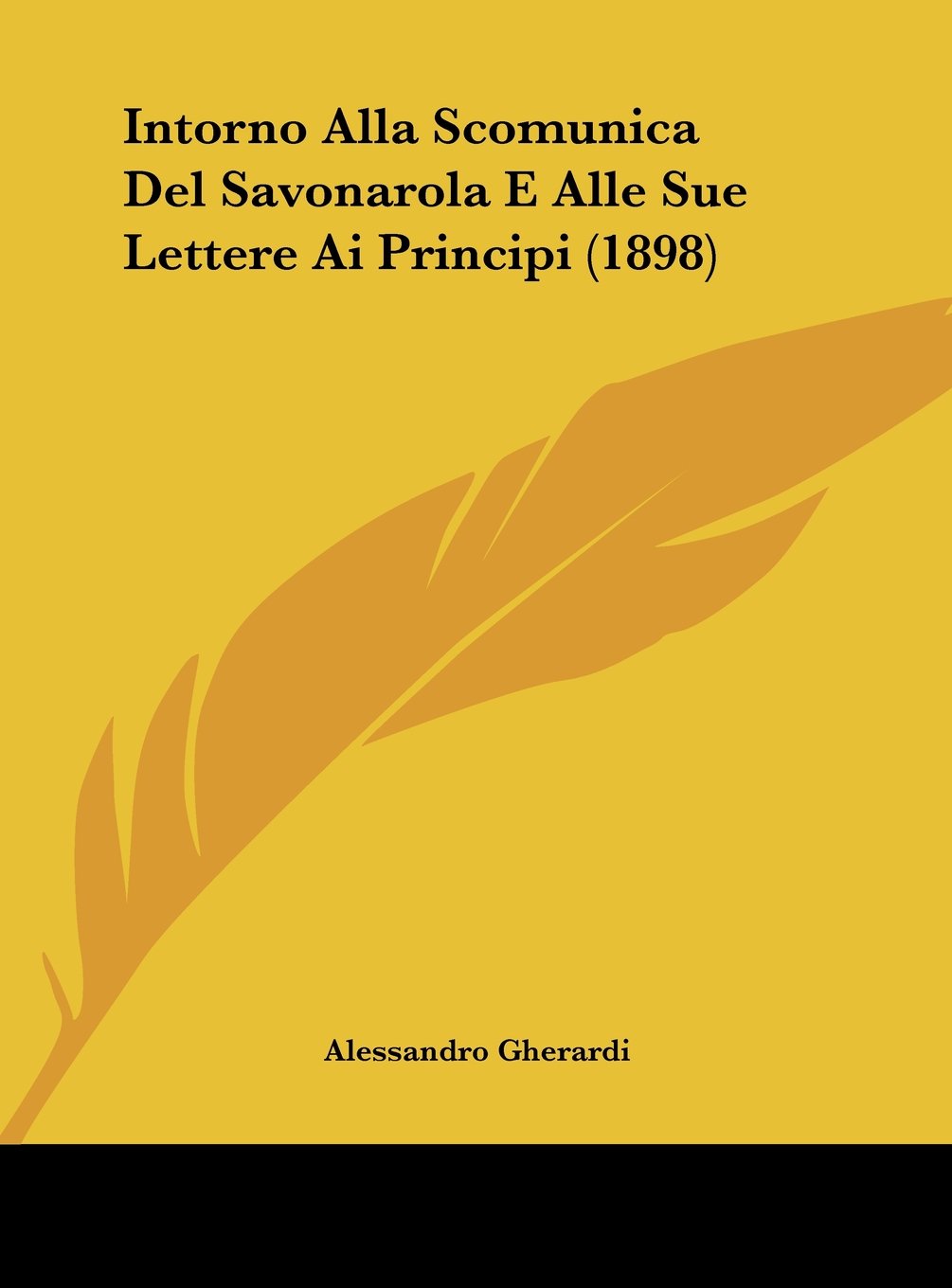 Intorno Alla Scomunica Del Savonarola E Alle Sue Lettere Ai Principi (1898) Contemporary literature