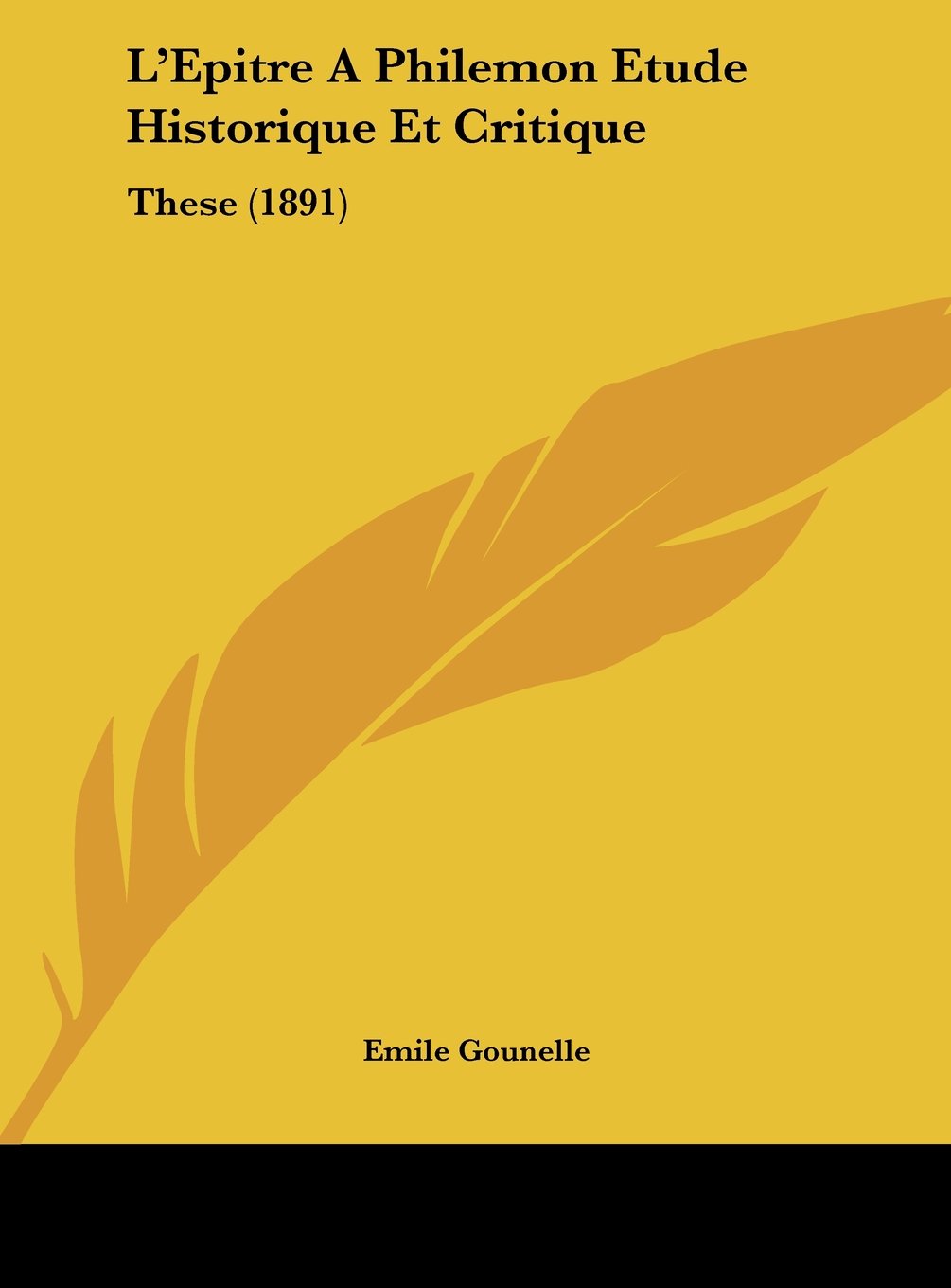 L'Epitre A Philemon Etude Historique Et Critique: These (1891) Contemporary literature
