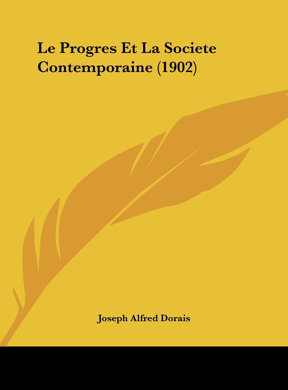 Le Progres Et La Societe Contemporaine (1902) Contemporary literature