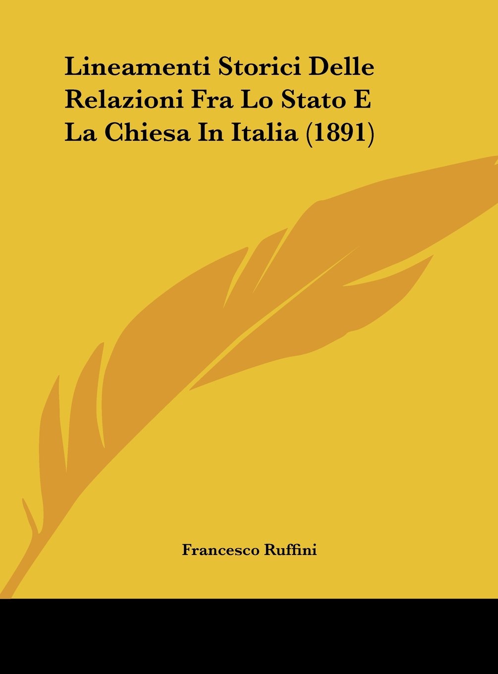Lineamenti Storici Delle Relazioni Fra Lo Stato E La Chiesa In Italia (1891) Contemporary literature
