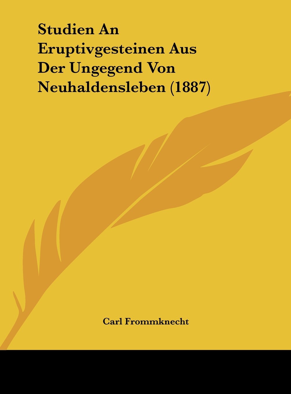 Studien An Eruptivgesteinen Aus Der Ungegend Von Neuhaldensleben (1887) Contemporary literature
