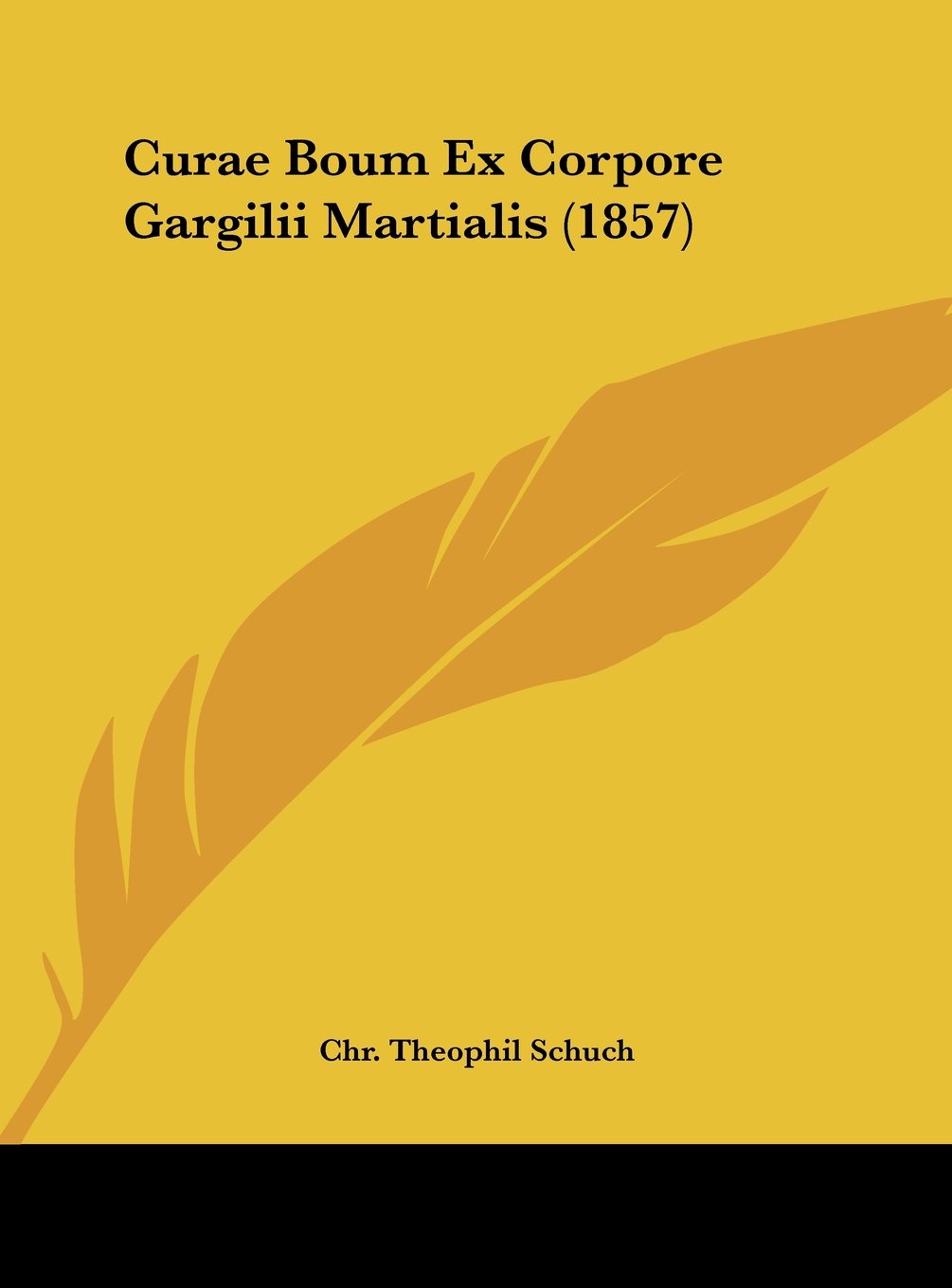 Curae Boum Ex Corpore Gargilii Martialis (1857) Contemporary literature