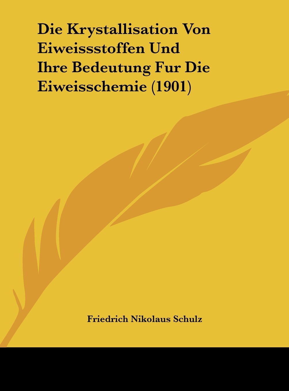 Die Krystallisation Von Eiweissstoffen Und Ihre Bedeutung Fur Die Eiweisschemie (1901) Contemporary literature