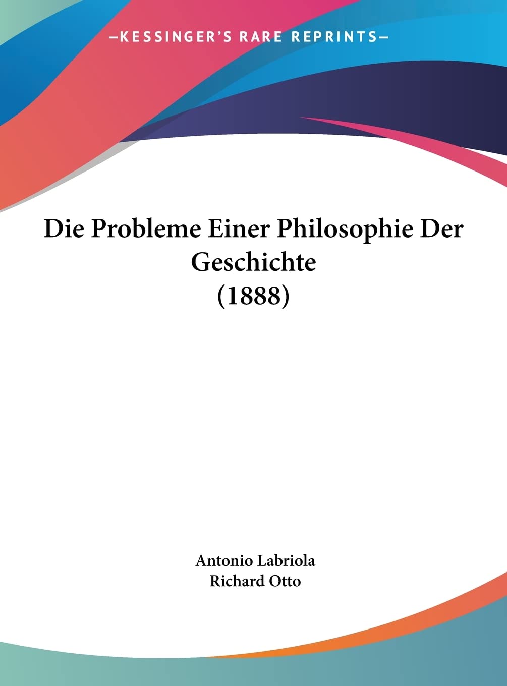Die Probleme Einer Philosophie Der Geschichte (1888) Philosophy