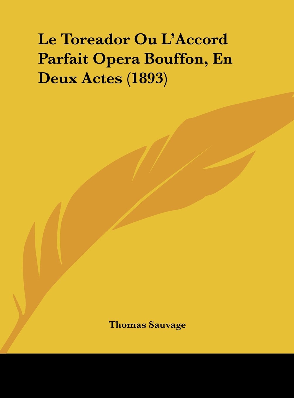 Le Toreador Ou L'Accord Parfait Opera Bouffon, En Deux Actes (1893) Contemporary literature