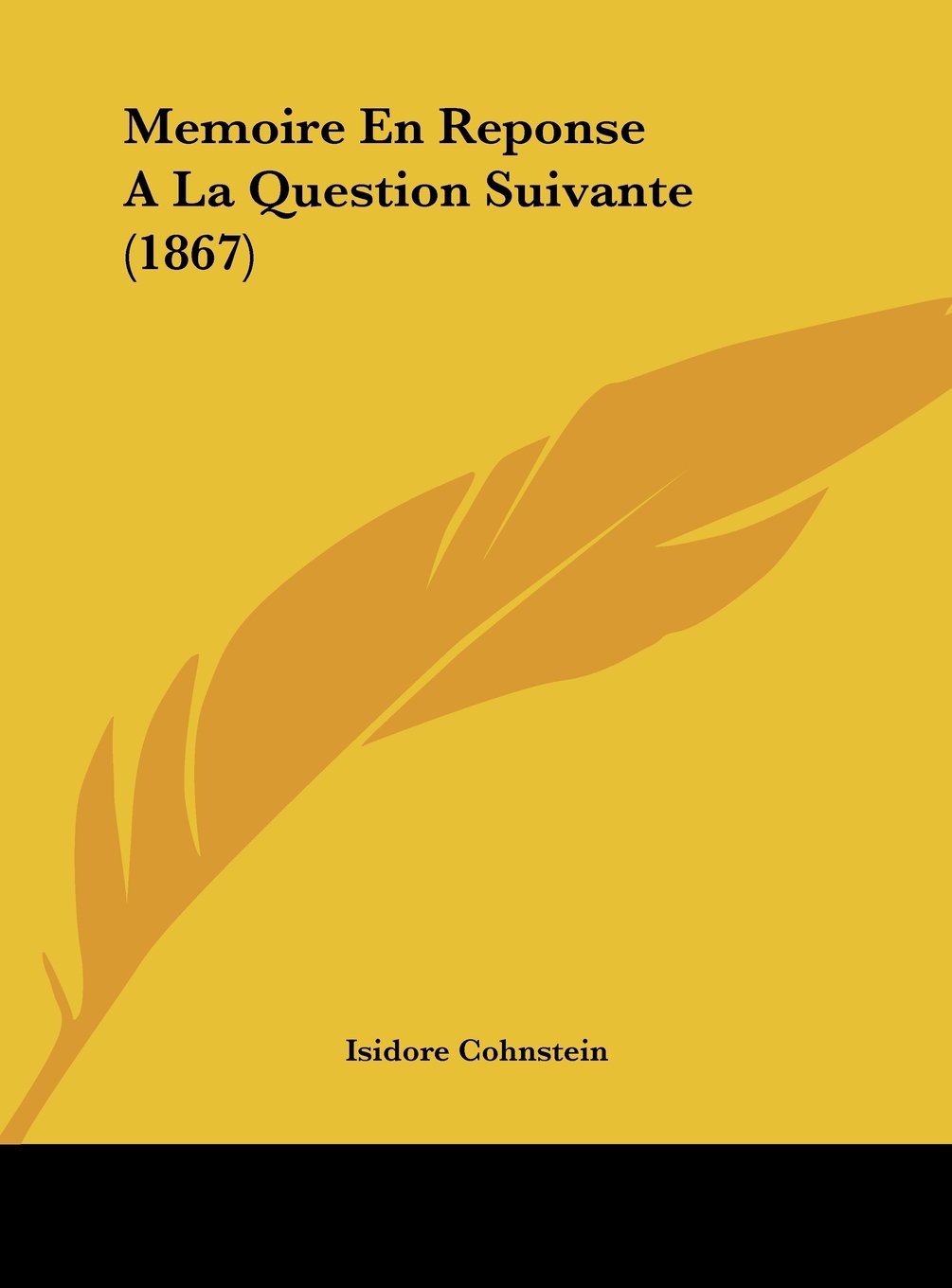 Memoire En Reponse A La Question Suivante (1867) Contemporary literature