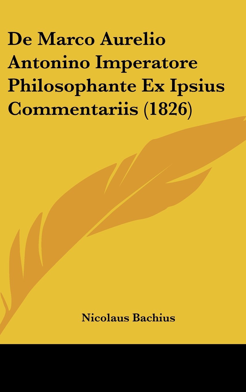 De Marco Aurelio Antonino Imperatore Philosophante Ex Ipsius Commentariis (1826) Contemporary literature