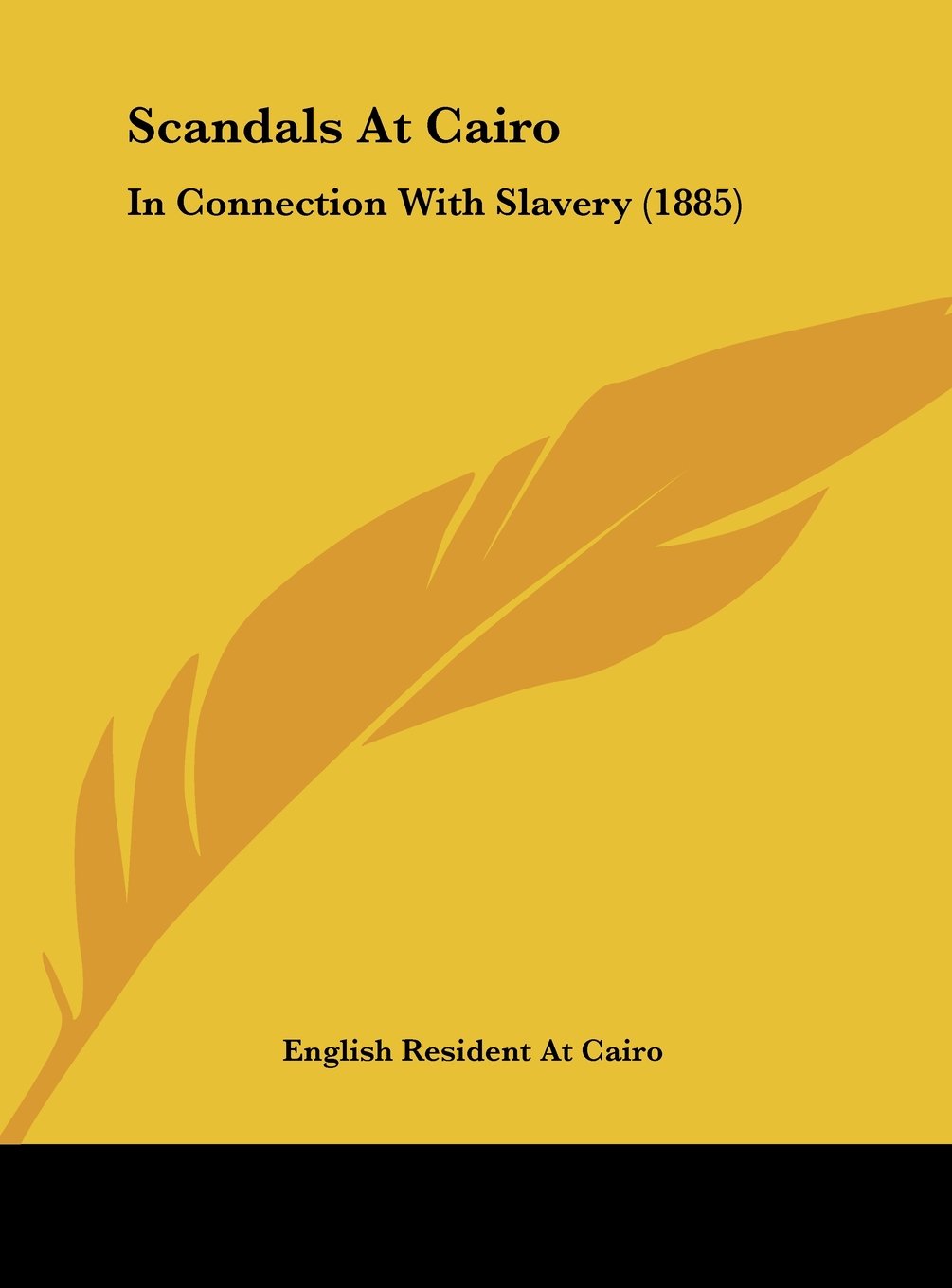 Scandals at Cairo: In Connection with Slavery (1885) Contemporary literature